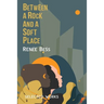 Between A Rock and A Soft Place
