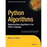 Python Algorithms: Mastering Basic Algorithms in the Python Language