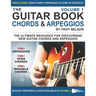 The Guitar Book: Volume 1: The Ultimate Resource for Discovering New Guitar Chords & Arpeggios