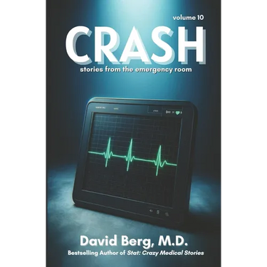 Crash: Stories From rhe Emergency Room: Volume 10
