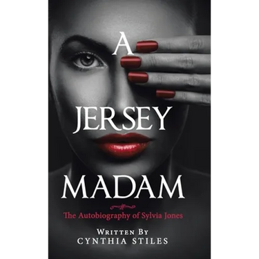 A Jersey Madam: The Autobiography of Sylvia Jones
