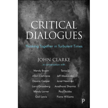 Critical Dialogues: Thinking Together in Turbulent Times