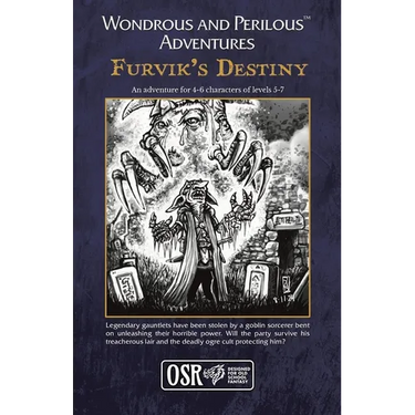 Wondrous and Perilous(TM) Adventures Furvik's Destiny, for Old School Fantasy