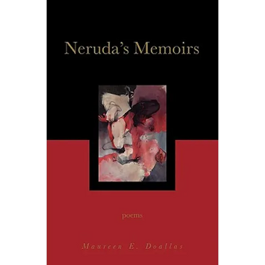 Neruda's Memoirs: Poems