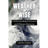 Weather Wise: Understanding Forecasts and Climate Patterns