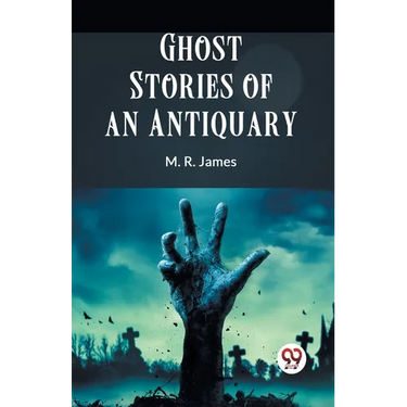 Ghost Stories Of An Antiquary