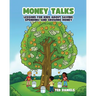 Money Talks: Lessons for Kids About Saving, Spending, and Growing Money