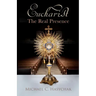 Eucharist: The Real Presence
