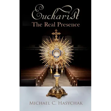 Eucharist: The Real Presence