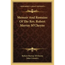 Memoir and Remains of the REV. Robert Murray M'Cheyne