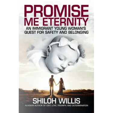 Promise Me Eternity: An Immigrant Young Woman's Quest for Safety and Belonging