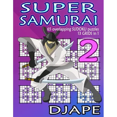 Super Samurai: 65 overlapping puzzles, 13 grids in 1!