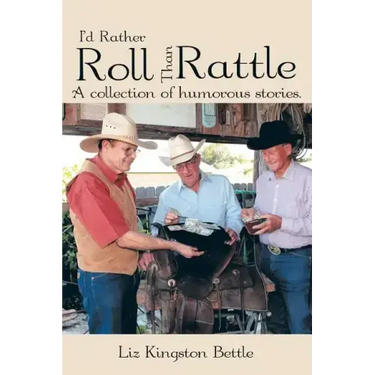 I'd Rather Roll Than Rattle: A Collection of Humorous Stories.