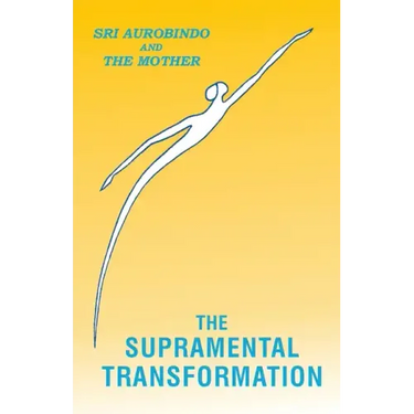 The Supramental Transformation