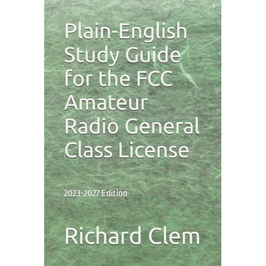Plain-English Study Guide for the FCC Amateur Radio General Class License