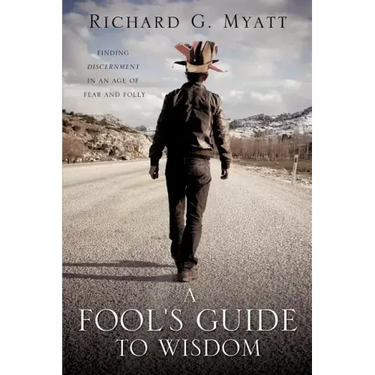 A Fool's Guide to Wisdom