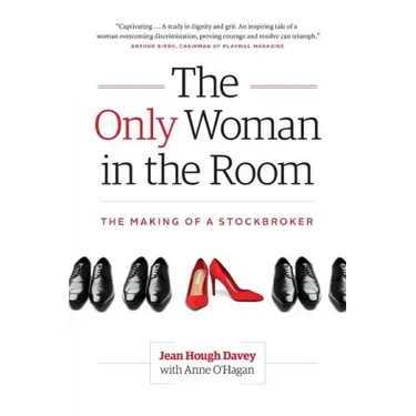 The Only Woman in the Room: The Making of a Stockbroker