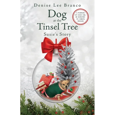 Dog at the Tinsel Tree: Susie's Story