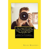Get Canon EOS 550D Freelance Photography Jobs Now! Amazing Freelance Photographer Jobs: Starting a Photography Business with a Commercial Photographer