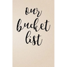 Our Bucket List