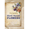 Floriagraphy Birth Month Flowers: Coffee table book