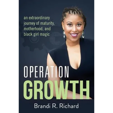 Operation Growth: an extraordinary journey of maturity, motherhood, and black girl magic