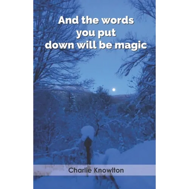 And the words you put down will be magic