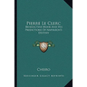 Pierre Le Clerc: Benedictine Monk And His Predictions Of Napoleon's Destiny