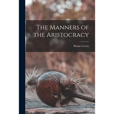 The Manners of the Aristocracy