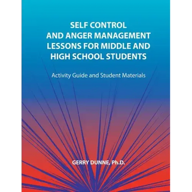 Self Control and Anger Management Lessons for Middle and High School Students