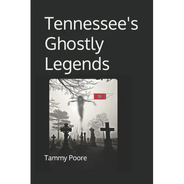 Tennessee's Ghostly Legends