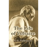 The Life of Voltaire