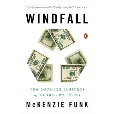 Windfall: The Booming Business of Global Warming