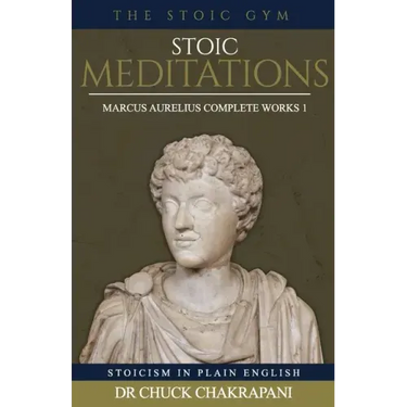 Stoic Meditations: Marcus Aurelius Complete Works 1