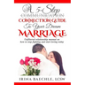 A 5-Step Connection Guide To Your Dream Marriage: Unfiltered relationship manual on how to stop fighting and start loving today