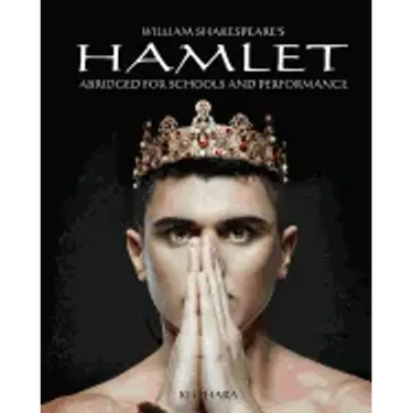 Hamlet: Abridged for Schools and Performance