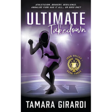 Ultimate Takedown: A YA Contemporary Sports Novel