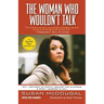 The Woman Who Wouldn't Talk: Why I Refused to Testify Against the Clintons & What I Learned in Jail
