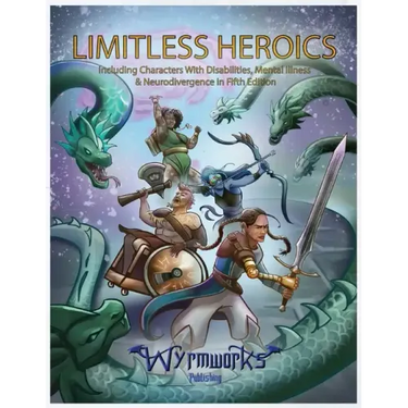 Limitless Heroics: Including Characters with Disabilities, Mental Illness, and Neurodivergence in Fifth Edition