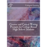 Creative and Critical Writing Prompts for College-Bound High School Students