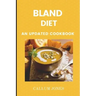 Bland Diet: An Updated Cookbook