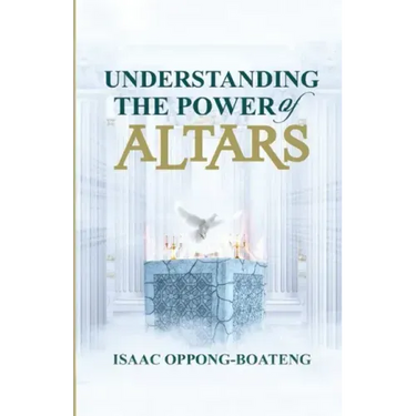 Understanding The Power of Altars