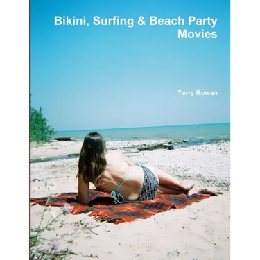 Bikini, Surfing & Beach Party Movies