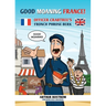 Good Moaning France: Officer Crabtree's Fronch Phrose Berk