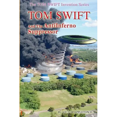 Tom Swift and the AntiInferno Suppressor
