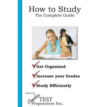 How to Study: The Complete Guide