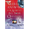 Bible Answers for Almost All Your Questions