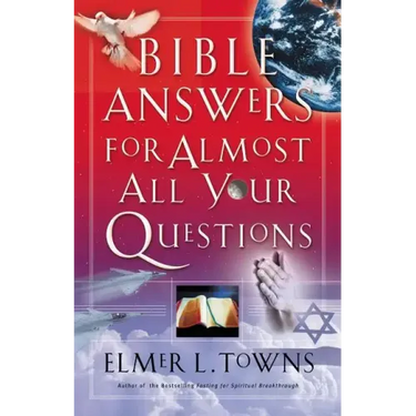 Bible Answers for Almost All Your Questions