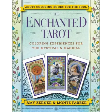 The Enchanted Tarot: Coloring Experiences for the Mystical and Magical