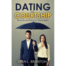 Dating vs. Courtship: And Everything in Between